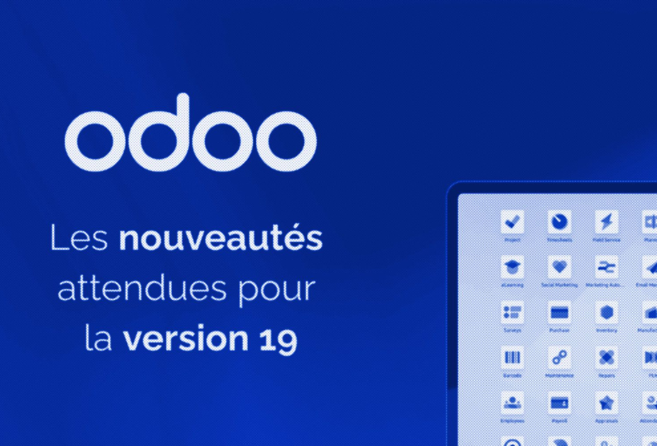 Ce que nous réserve la prochaine version Odoo 19