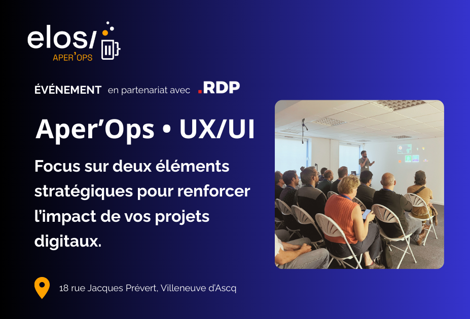 Aper’Ops • Focus sur l’UX/UI, deux éléments stratégiques pour renforcer l’impact de vos projets digitaux