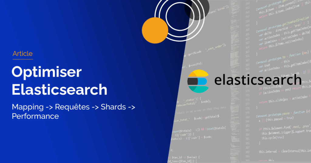 Comprendre Elasticsearch #2 : comment mieux l’optimiser ?
